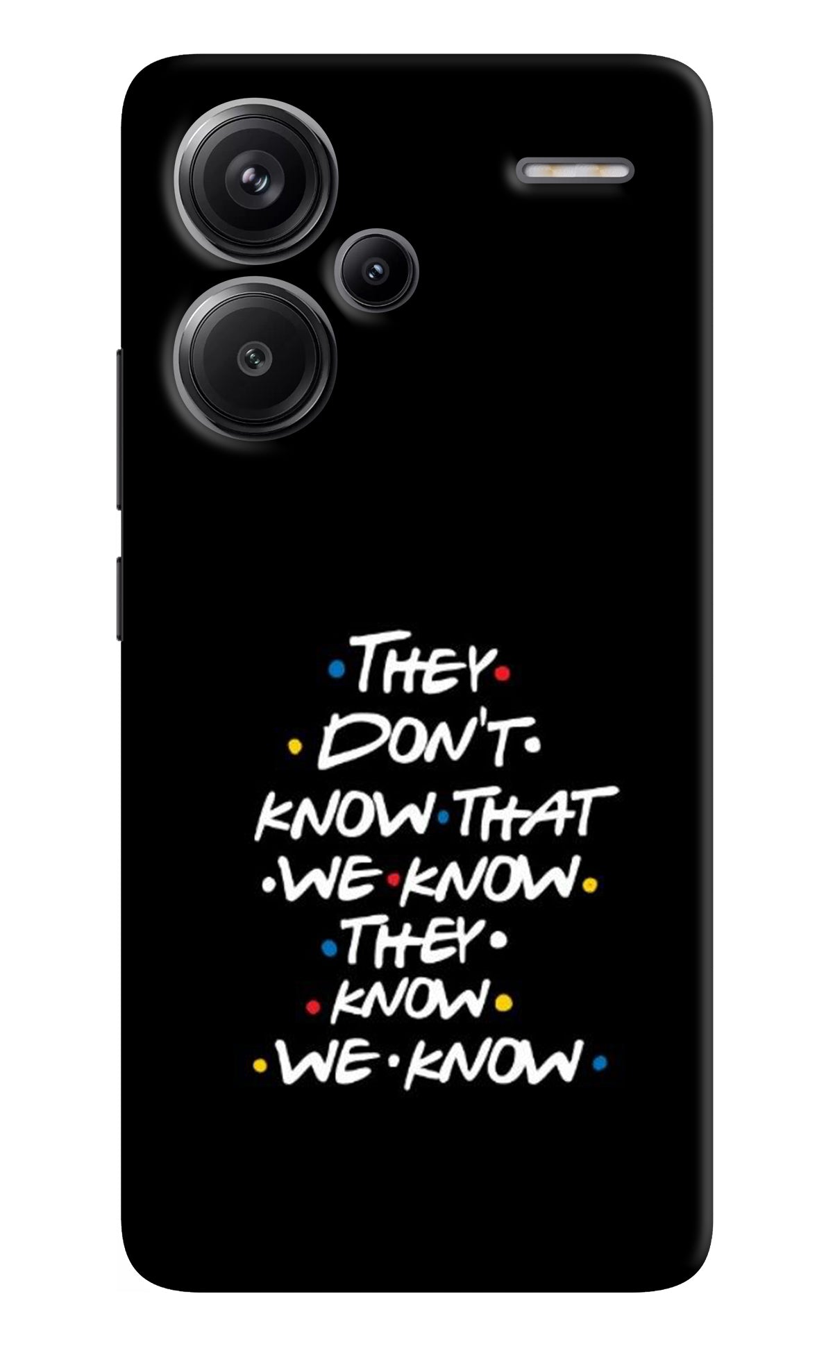 FRIENDS Dialogue Redmi Note 13 Pro+ 5G Back Cover