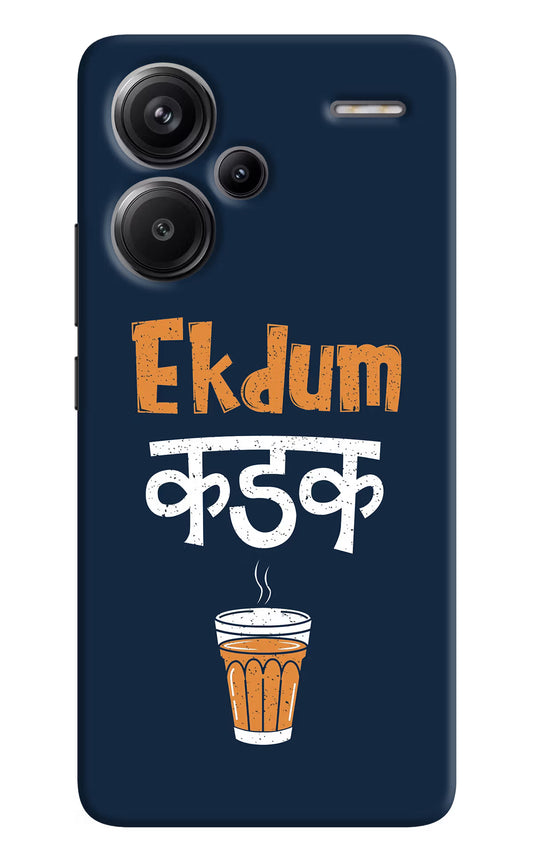 Ekdum Kadak Chai Redmi Note 13 Pro+ 5G Hard Case Back Cover by Casekaro