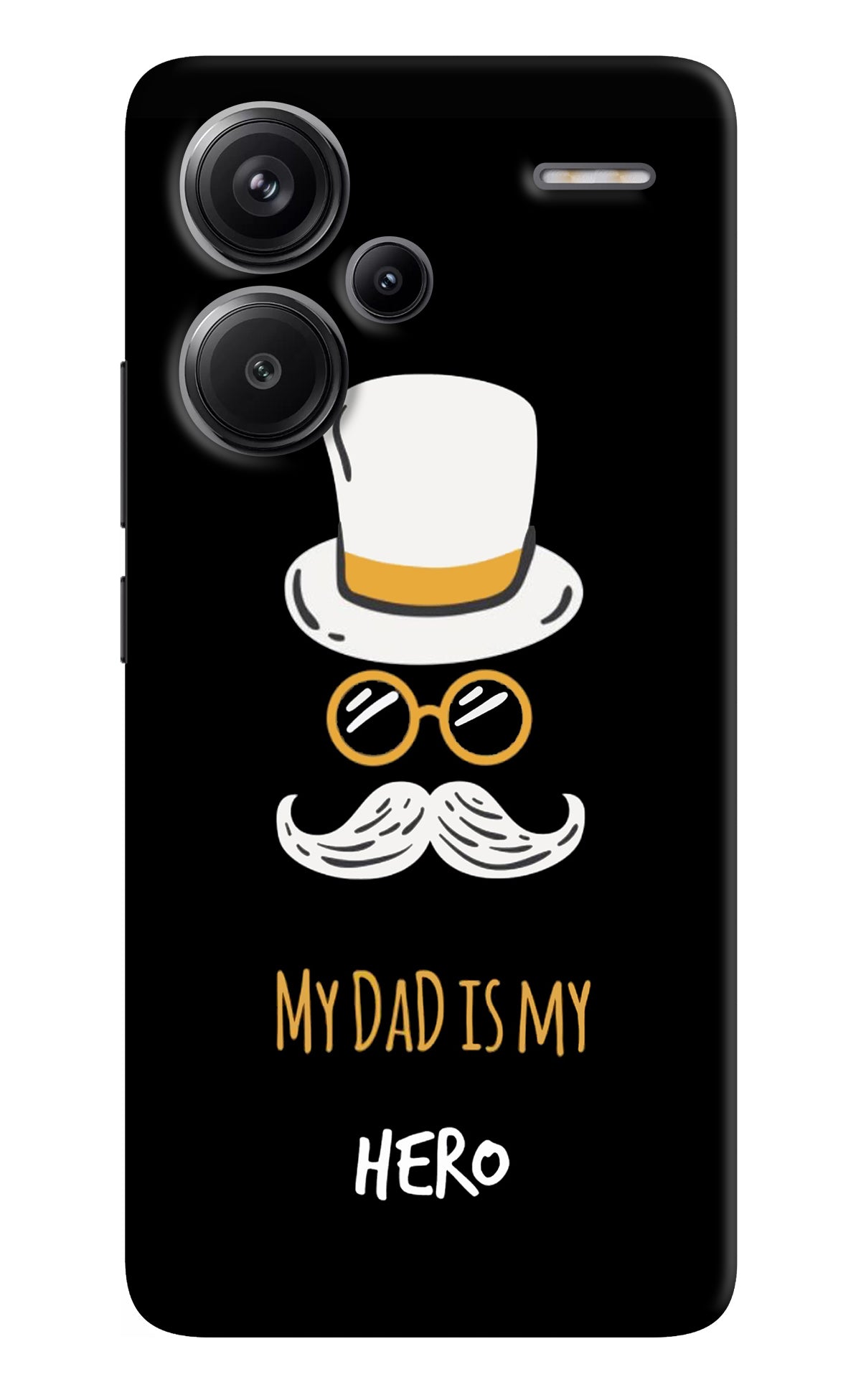 My Dad Is My Hero Redmi Note 13 Pro+ 5G Back Cover