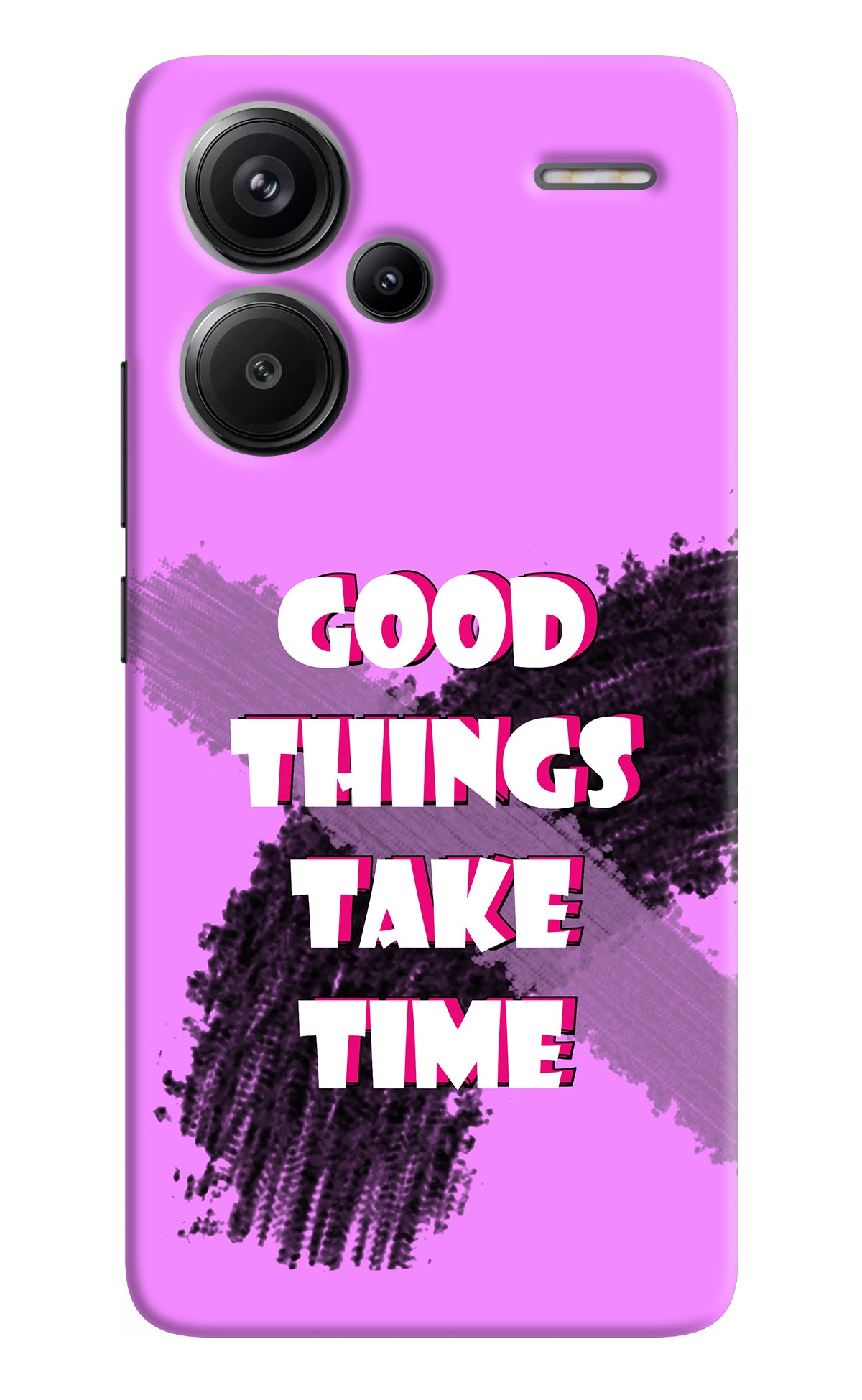 Good Things Take Time Redmi Note 13 Pro+ 5G Back Cover