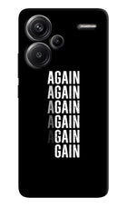 Again Again Gain Redmi Note 13 Pro+ 5G Hard Case Back Cover by Casekaro