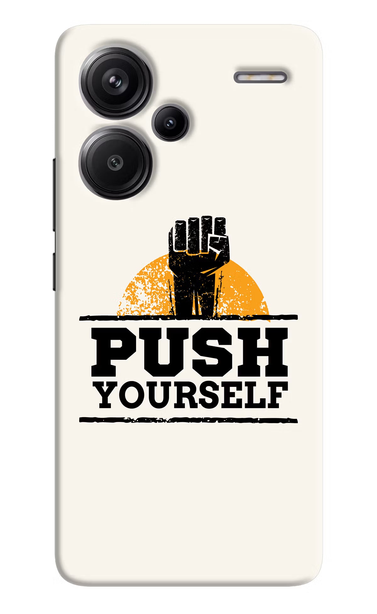 Push Yourself Redmi Note 13 Pro+ 5G Hard Case Back Cover by Casekaro