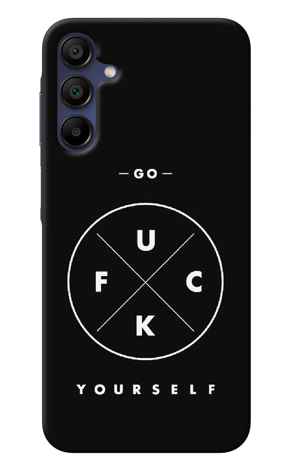 Go Fuck Yourself Samsung A15 5G Back Cover