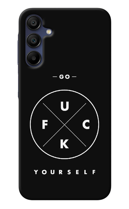 Go Fuck Yourself Samsung A15 5G Back Cover