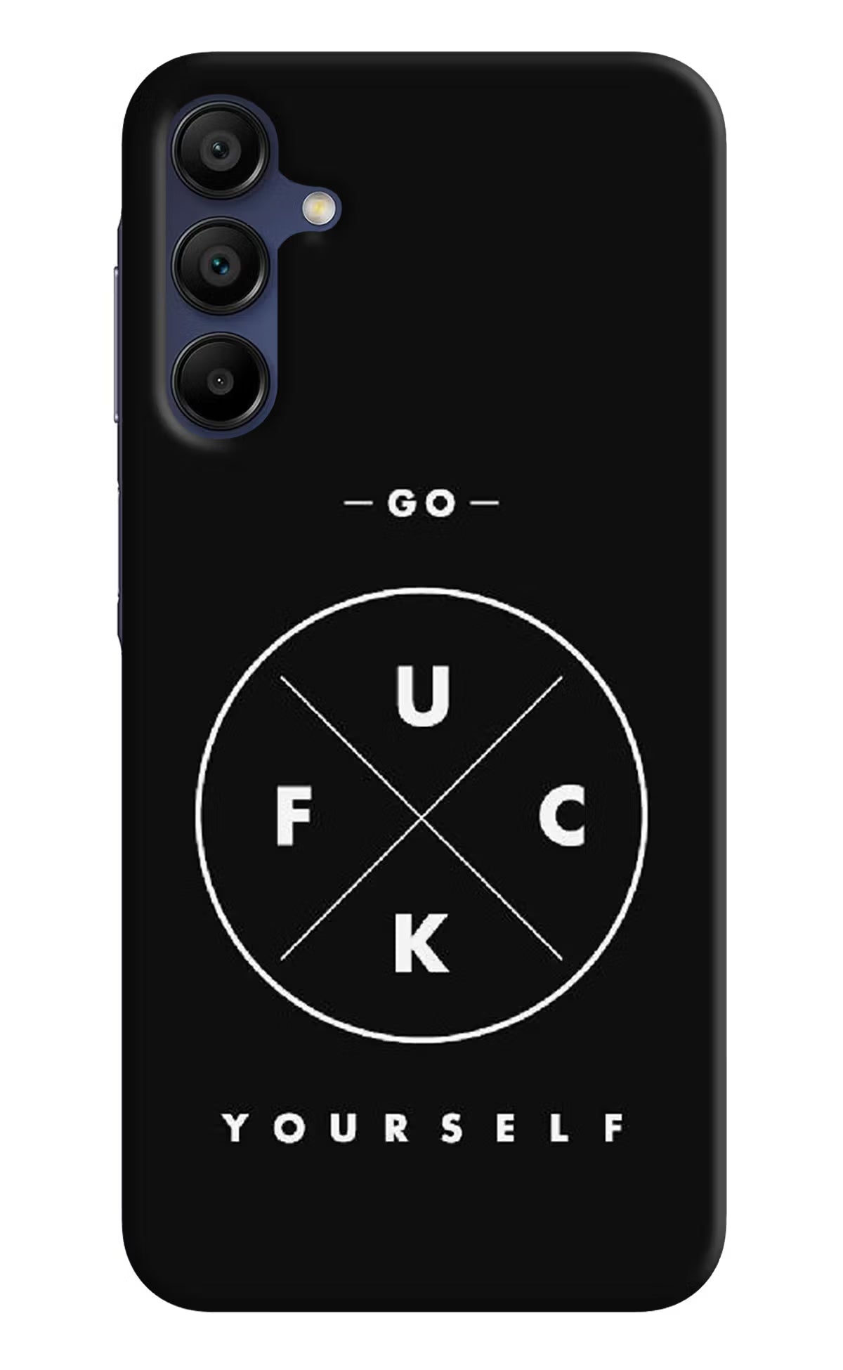 Go Fuck Yourself Samsung A15 5G Hard Case Back Cover by Casekaro