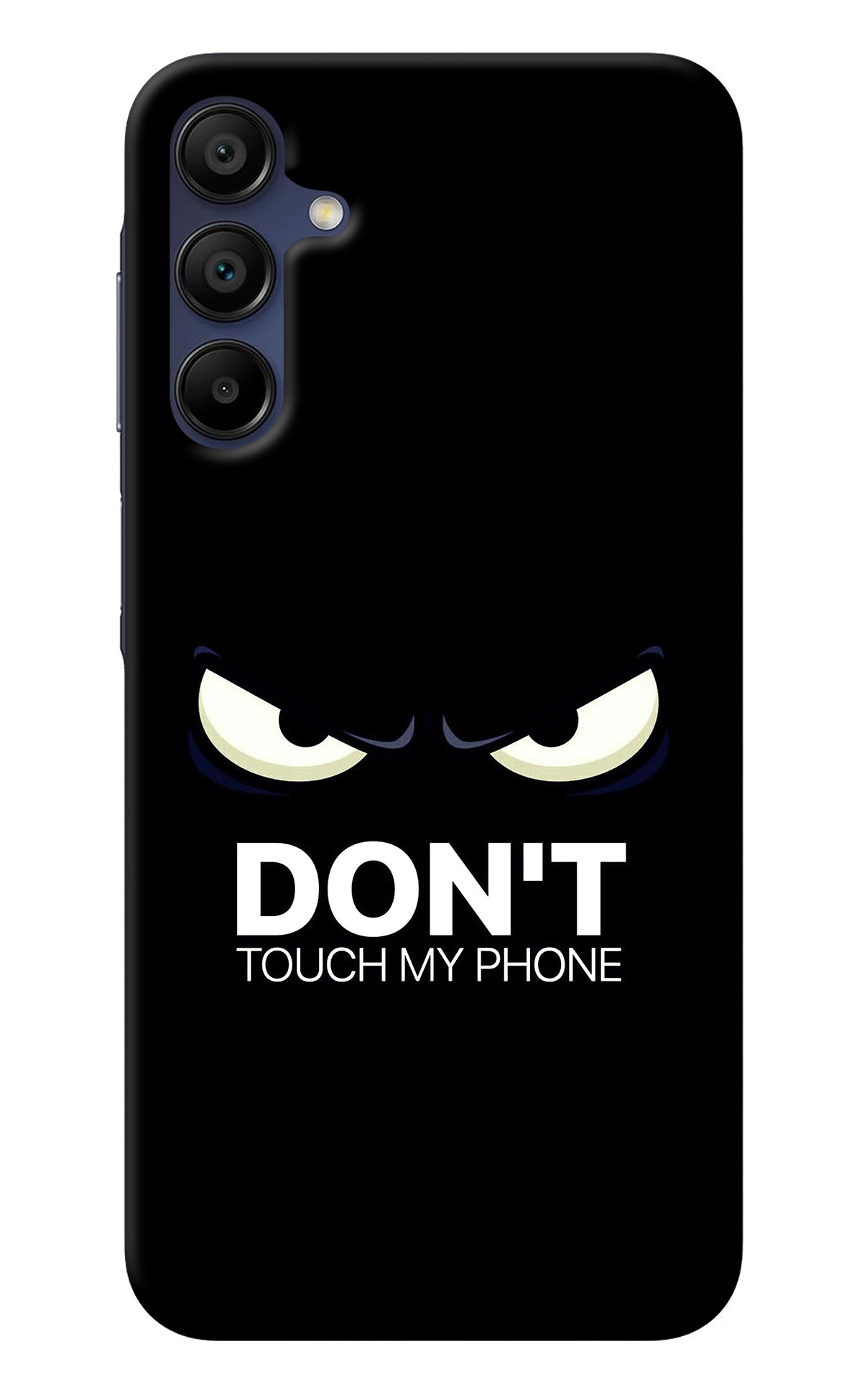 Don'T Touch My Phone Samsung A15 5G Back Cover