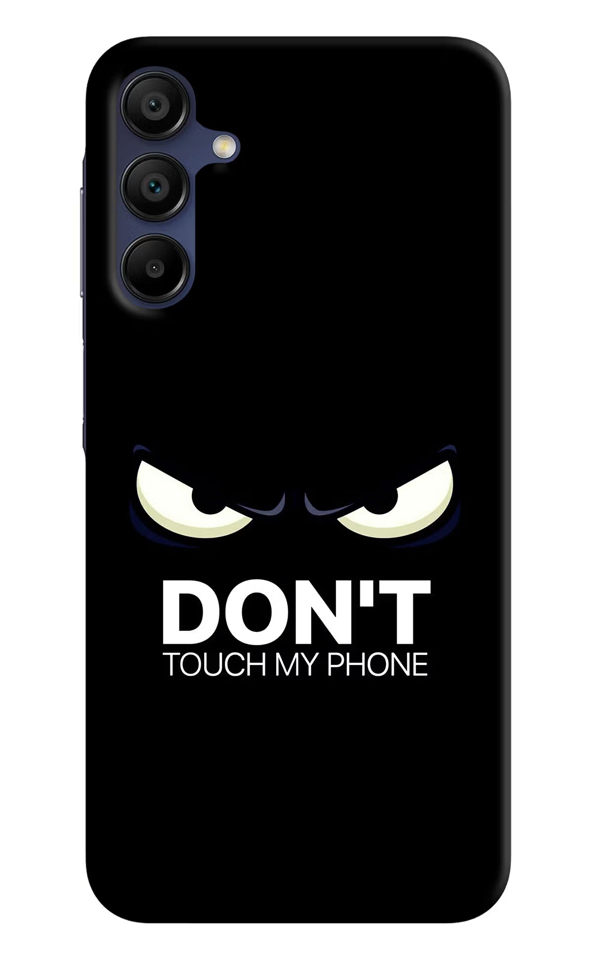 Don'T Touch My Phone Samsung A15 5G Hard Case Back Cover by Casekaro