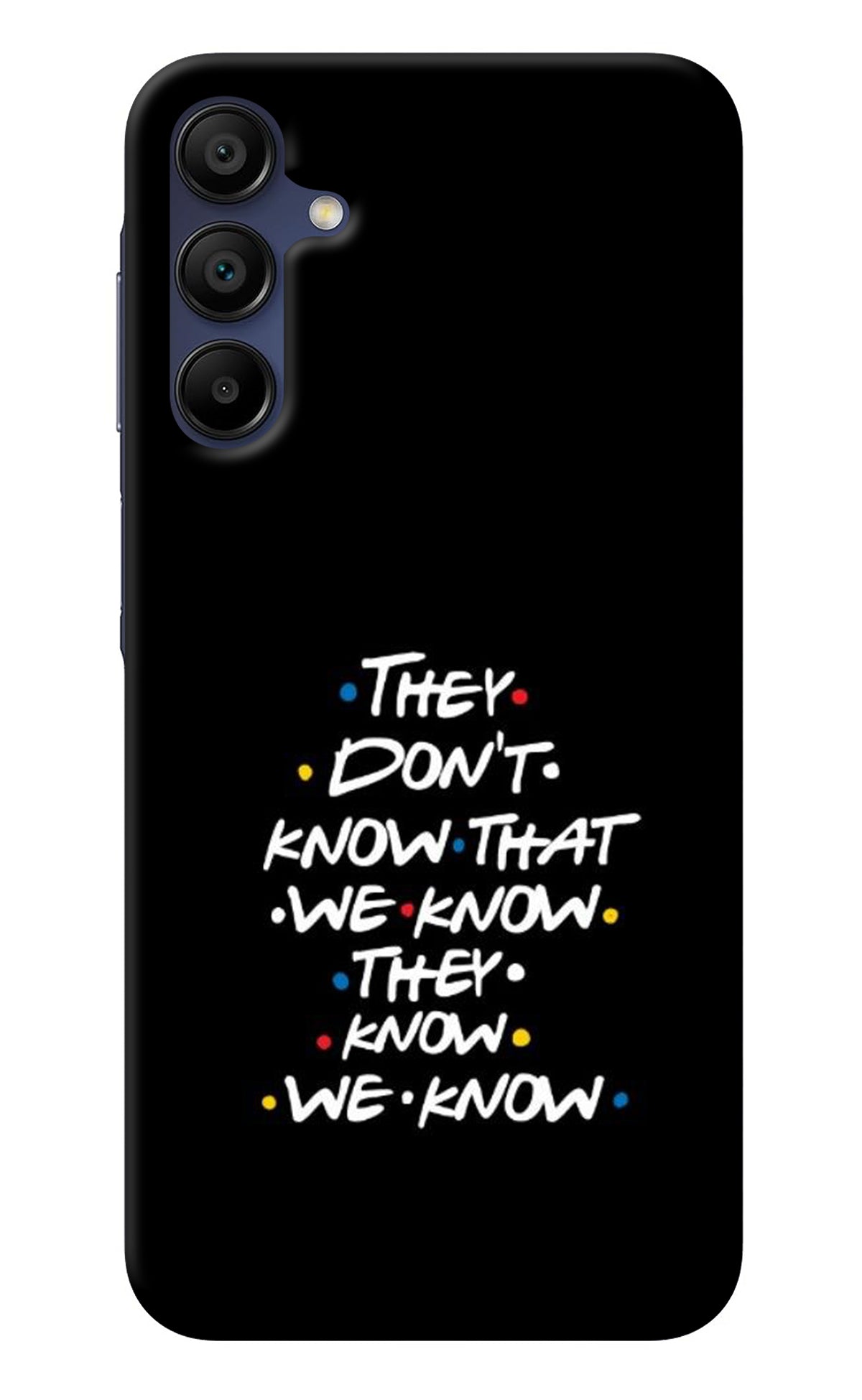 FRIENDS Dialogue Samsung A15 5G Back Cover