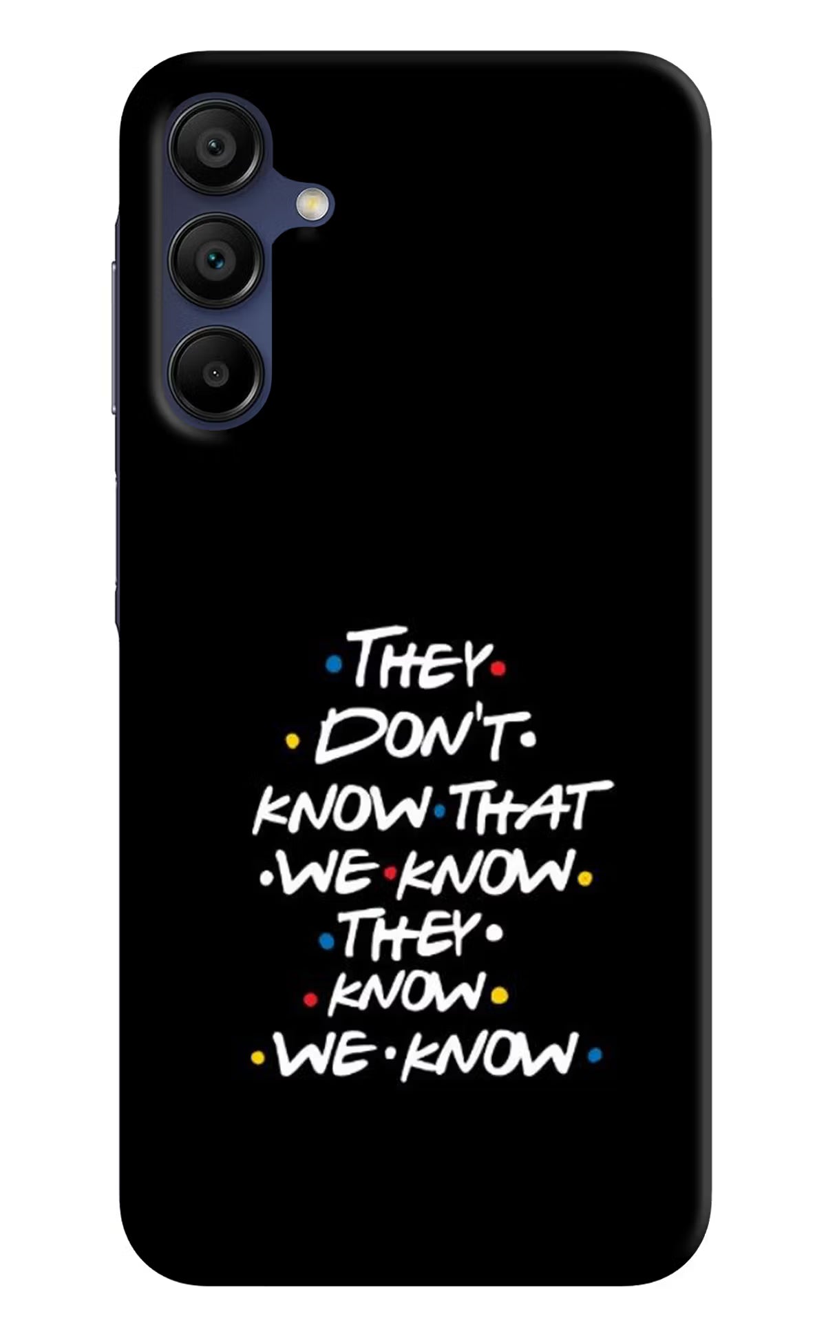 FRIENDS Dialogue Samsung A15 5G Hard Case Back Cover by Casekaro