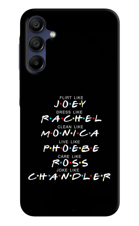 FRIENDS Character Samsung A15 5G Hard Case Back Cover by Casekaro