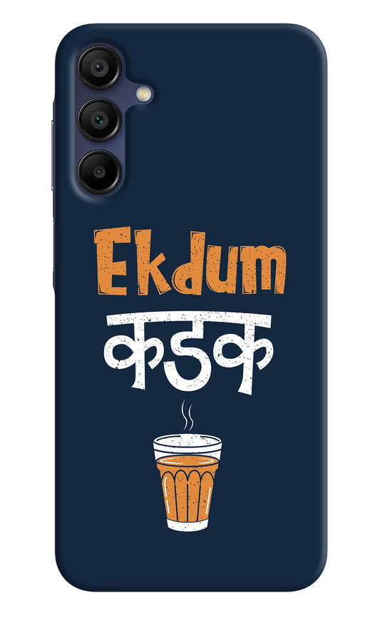 Ekdum Kadak Chai Samsung A15 5G Hard Case Back Cover by Casekaro
