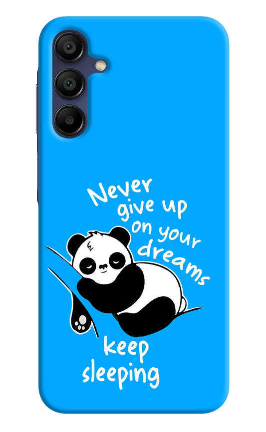 Keep Sleeping Samsung A15 5G Hard Case Back Cover by Casekaro