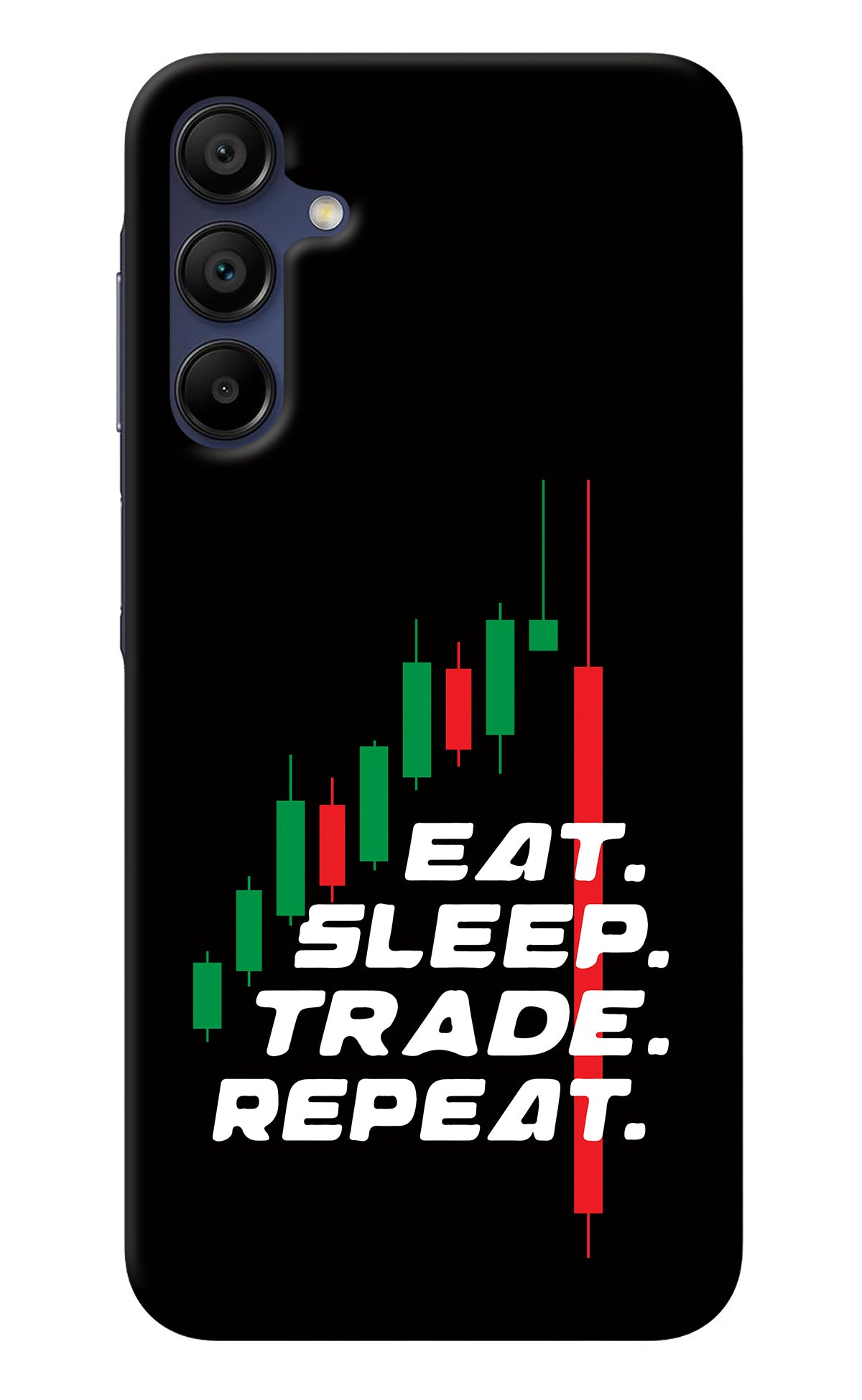 Eat Sleep Trade Repeat Samsung A15 5G Back Cover