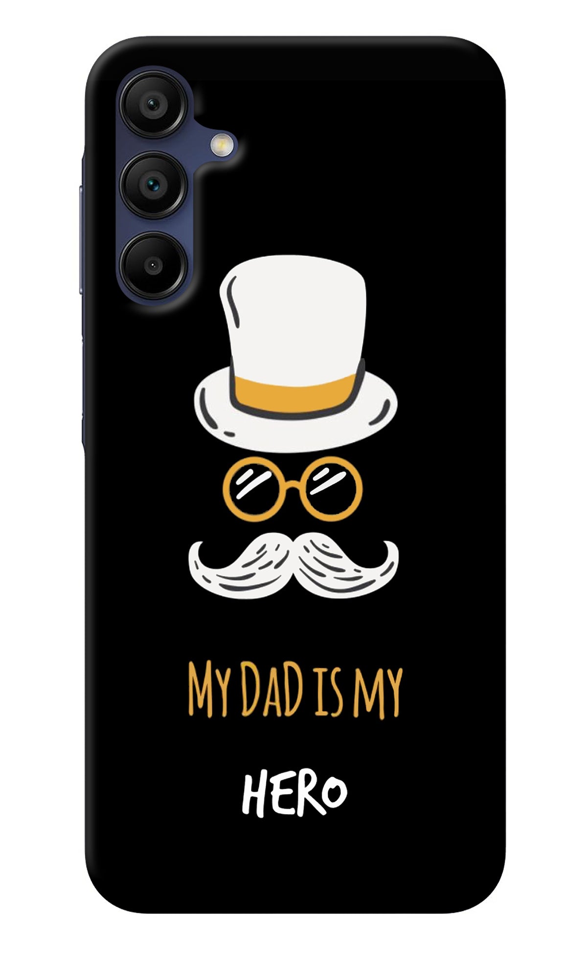 My Dad Is My Hero Samsung A15 5G Back Cover