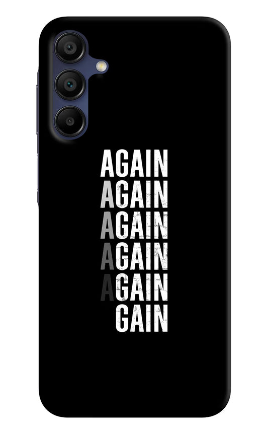 Again Again Gain Samsung A15 5G Hard Case Back Cover by Casekaro