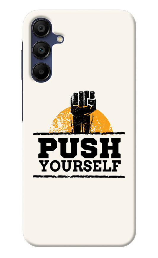 Push Yourself Samsung A15 5G Back Cover