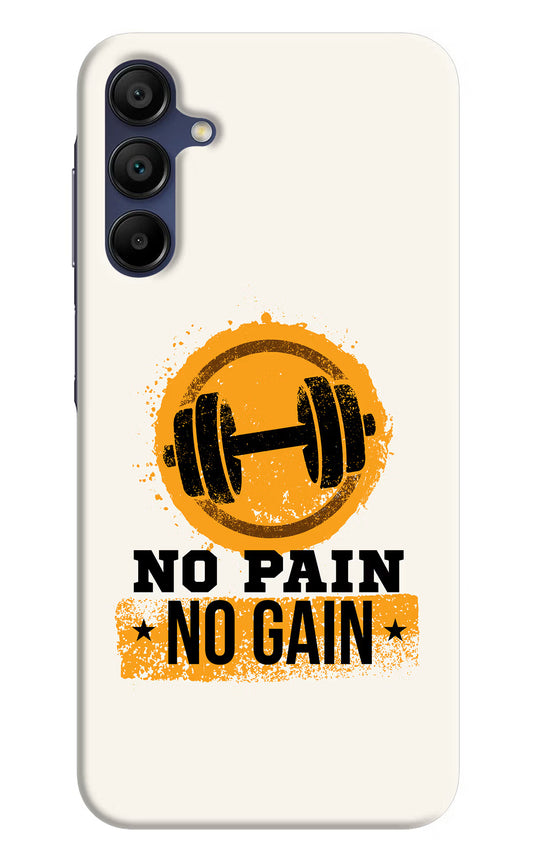 No Pain No Gain Samsung A15 5G Hard Case Back Cover by Casekaro