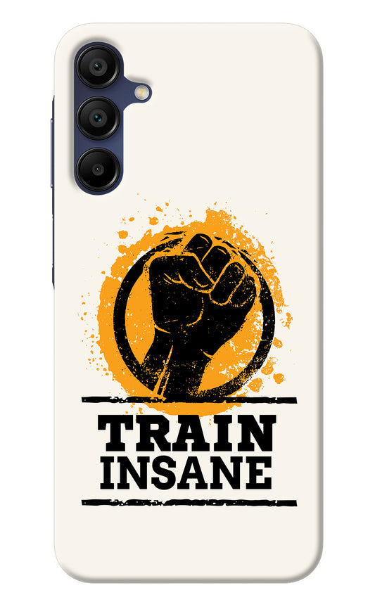 Train Insane Samsung A15 5G Back Cover