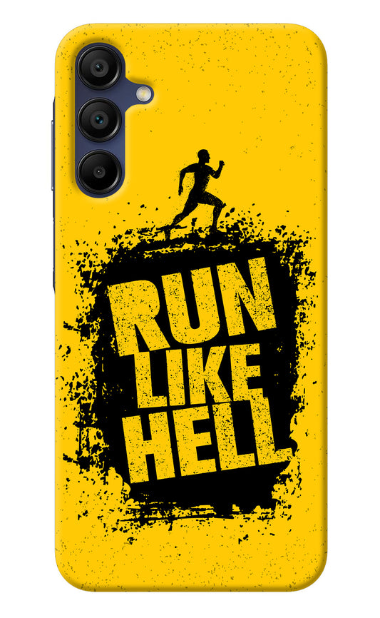 Run Like Hell Samsung A15 5G Back Cover