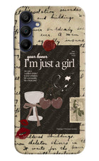 I am just a girl Samsung A15 5G Hard Case Back Cover by Casekaro
