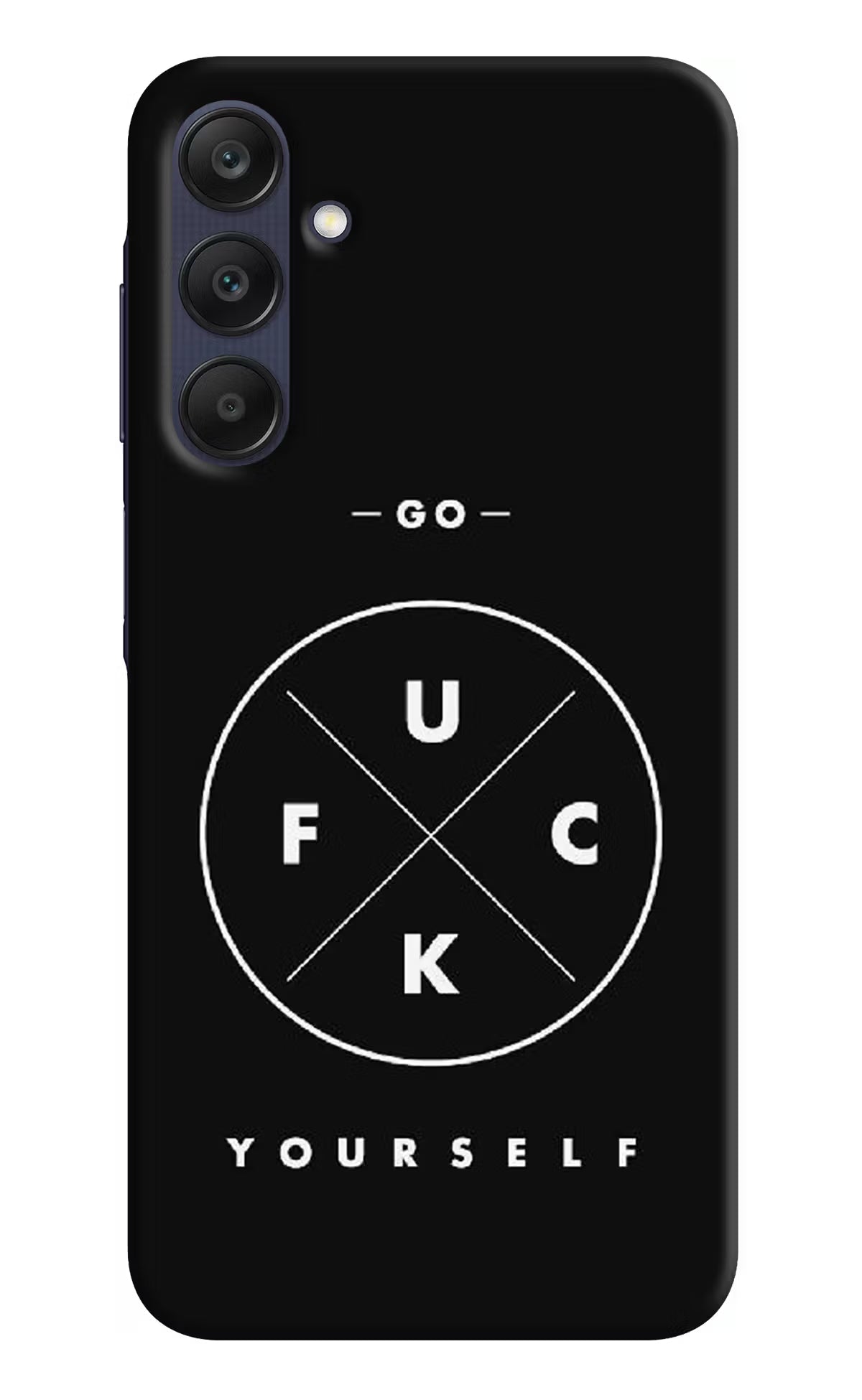 Go Fuck Yourself Samsung A25 5G Hard Case Back Cover by Casekaro