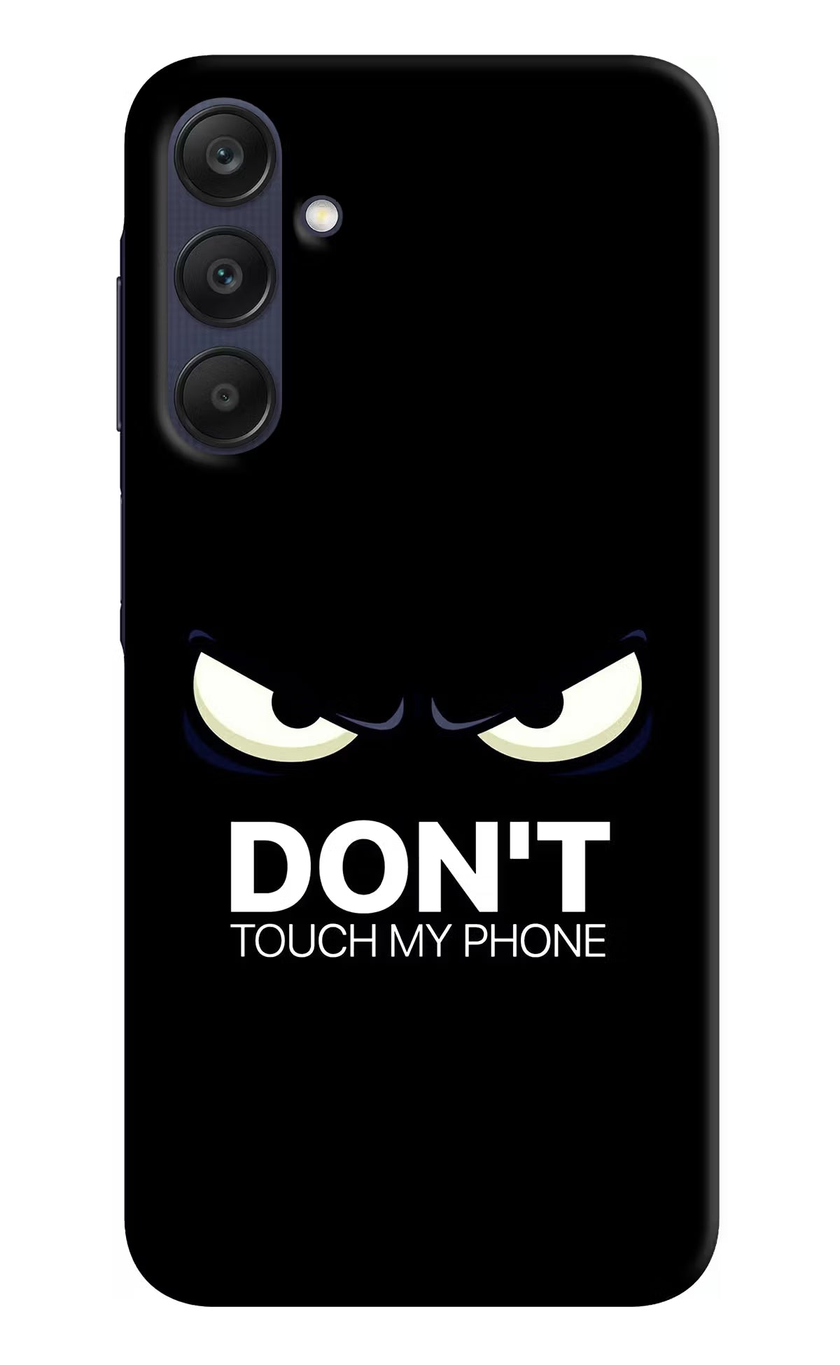 Don'T Touch My Phone Samsung A25 5G Hard Case Back Cover by Casekaro