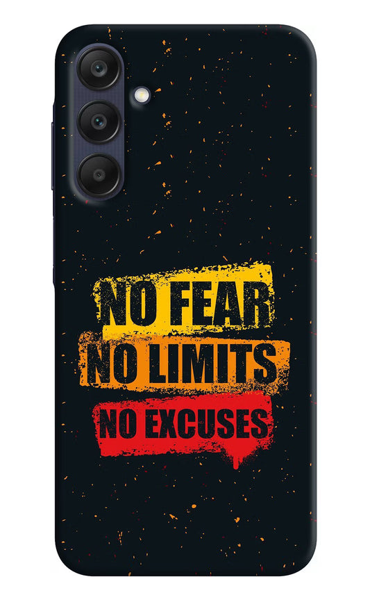 No Fear No Limits No Excuse Samsung A25 5G Hard Case Back Cover by Casekaro