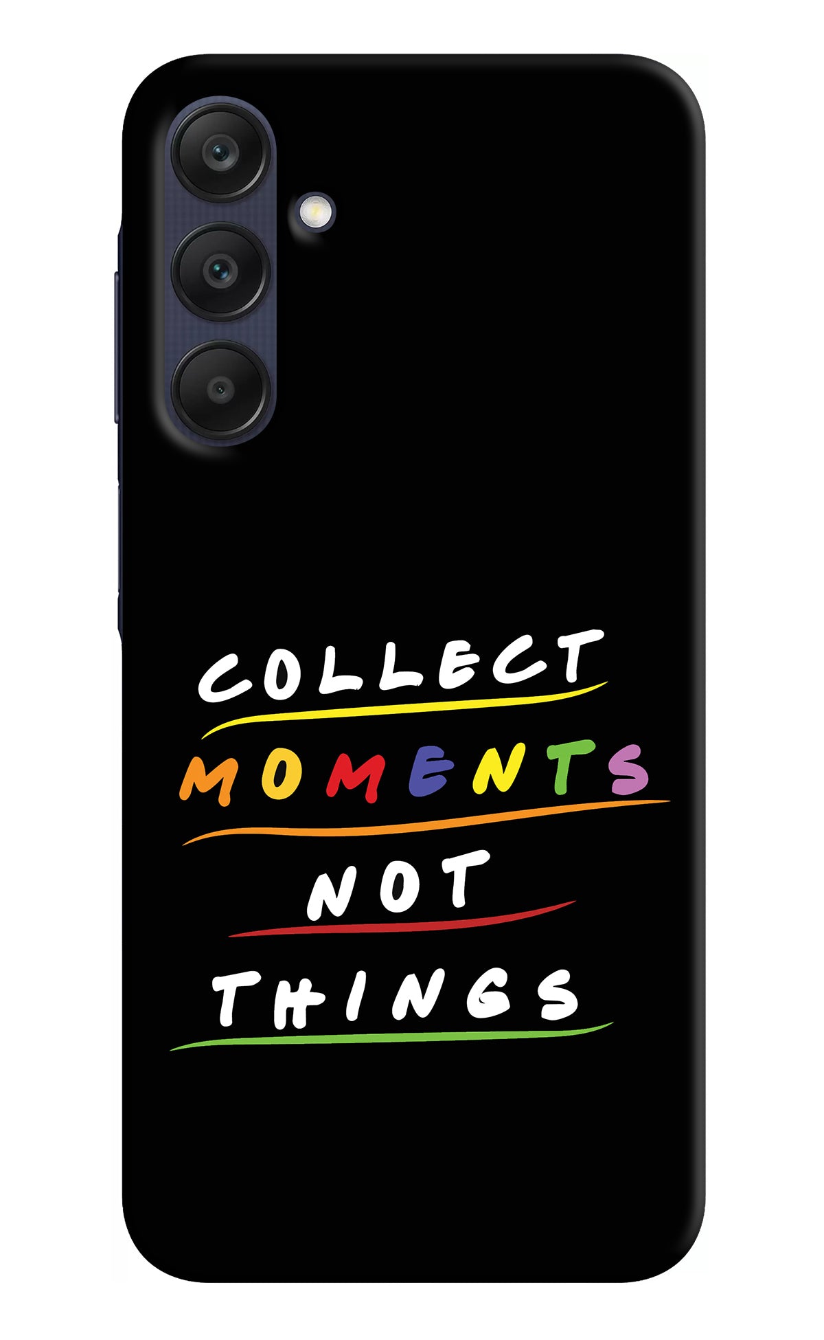 Collect Moments Not Things Samsung A25 5G Back Cover