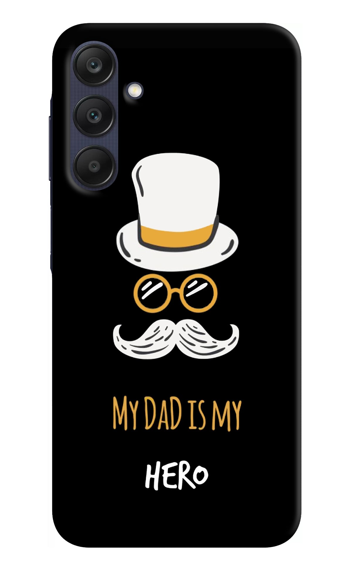 My Dad Is My Hero Samsung A25 5G Back Cover