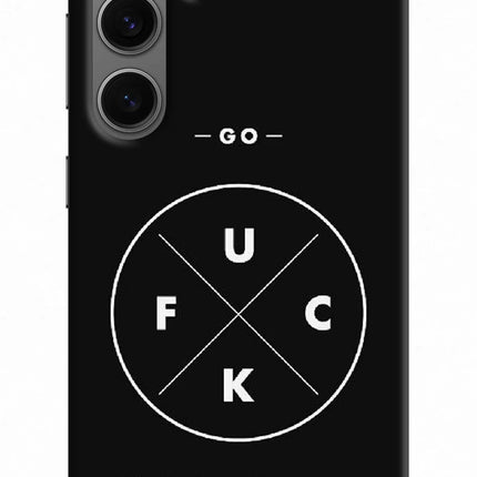 Go Fuck Yourself Samsung S24 Hard Case Back Cover by Casekaro