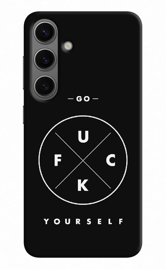 Go Fuck Yourself Samsung S24 Hard Case Back Cover by Casekaro