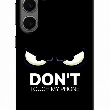 Don'T Touch My Phone Samsung S24 Hard Case Back Cover by Casekaro
