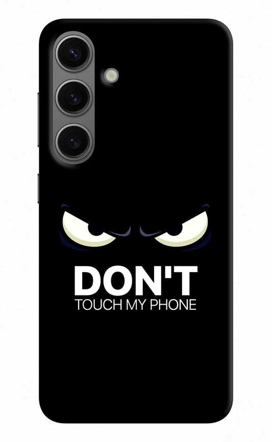 Don'T Touch My Phone Samsung S24 Hard Case Back Cover by Casekaro