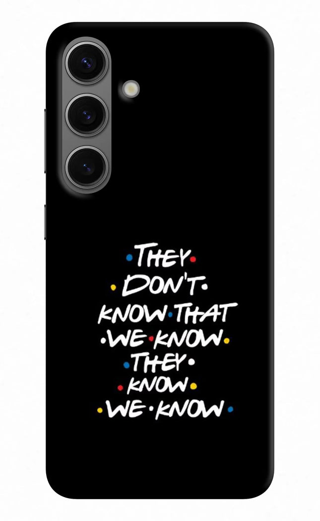 FRIENDS Dialogue Samsung S24 Hard Case Back Cover by Casekaro