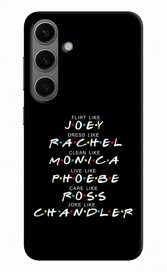 FRIENDS Character Samsung S24 Hard Case Back Cover by Casekaro