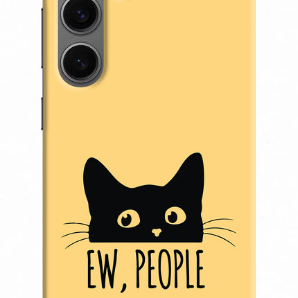 Ew People Catitude Samsung S24 Hard Case Back Cover by Casekaro