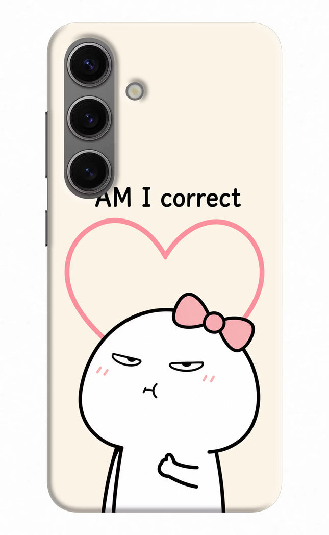 Always Right Samsung S24 Hard Case Back Cover by Casekaro