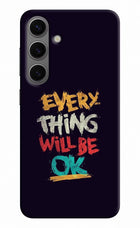 Everything Will Be Ok Samsung S24 Plus Hard Case Back Cover by Casekaro