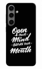 Open Your Mind Before Your Mouth Samsung S24 Plus Hard Case Back Cover by Casekaro