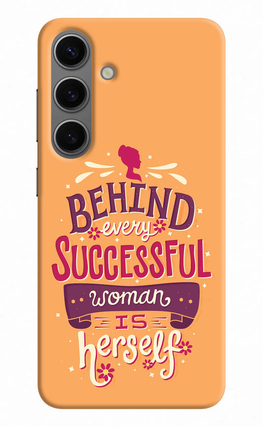 Behind Every Successful Woman There Is Herself Samsung S24 Plus Hard Case Back Cover by Casekaro