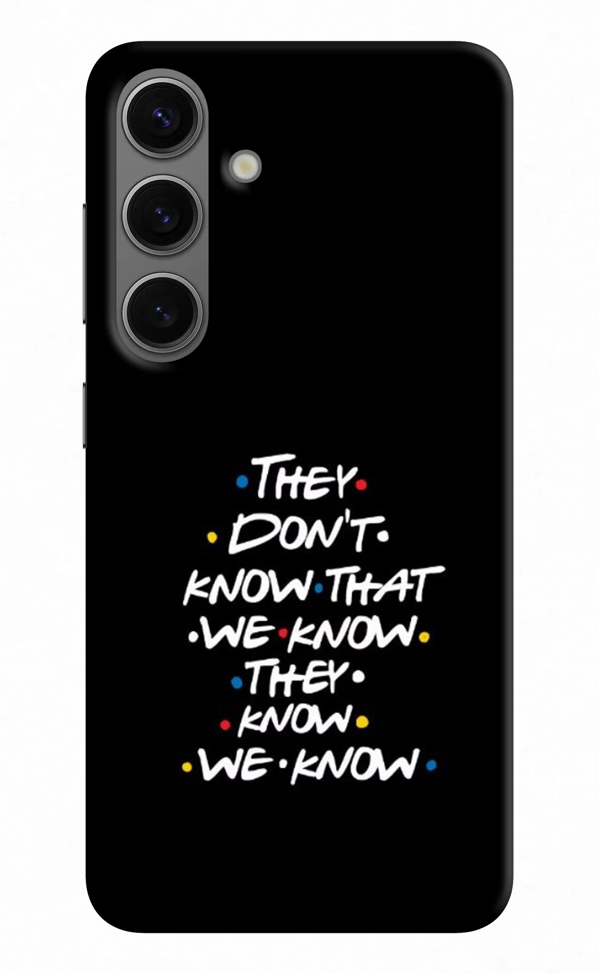 FRIENDS Dialogue Samsung S24 Plus Hard Case Back Cover by Casekaro