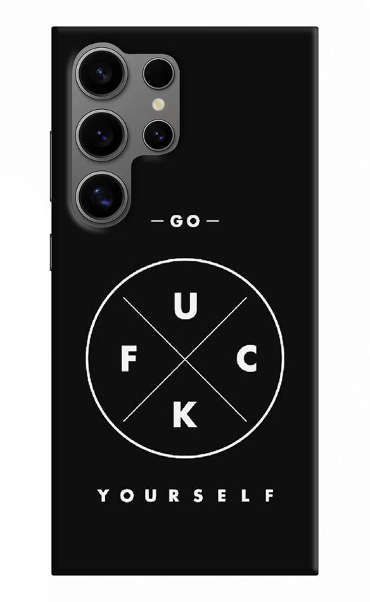 Go Fuck Yourself Samsung S24 Ultra Hard Case Back Cover by Casekaro