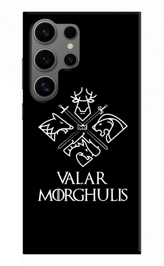 Valar Morghulis | Game Of Thrones Samsung S24 Ultra Hard Case Back Cover by Casekaro