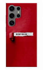 Do Shit You Love Samsung S24 Ultra Hard Case Back Cover by Casekaro