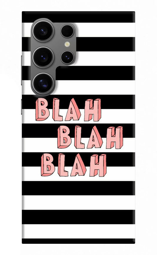 Blah Blah Blah Samsung S24 Ultra Hard Case Back Cover by Casekaro