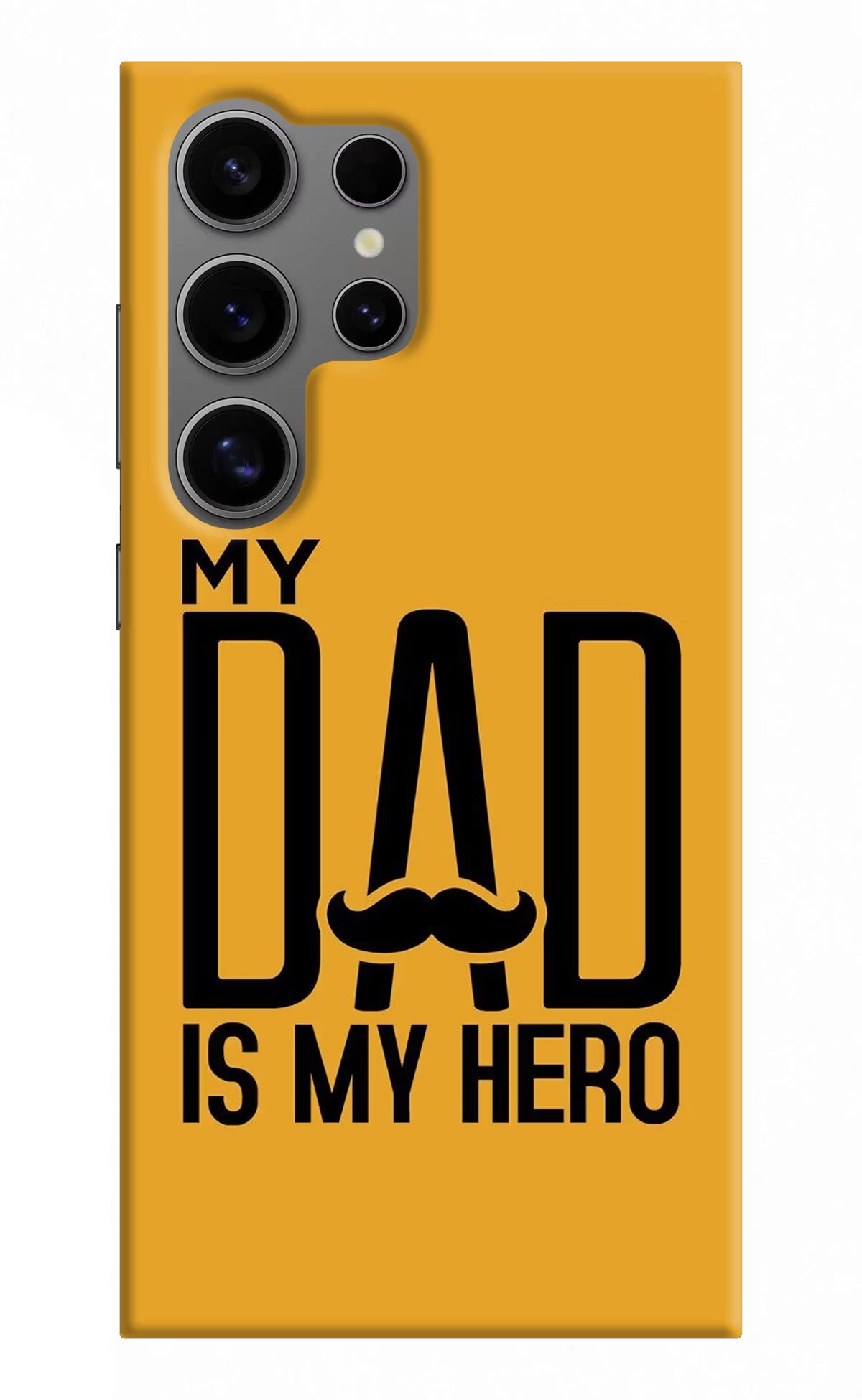 My Dad Is My Hero Samsung S24 Ultra Hard Case Back Cover by Casekaro