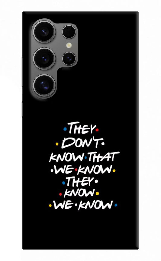 FRIENDS Dialogue Samsung S24 Ultra Hard Case Back Cover by Casekaro