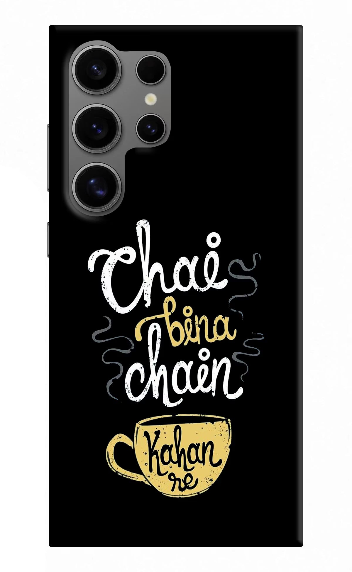 Chai Bina Chain Kaha Re Samsung S24 Ultra Hard Case Back Cover by Casekaro