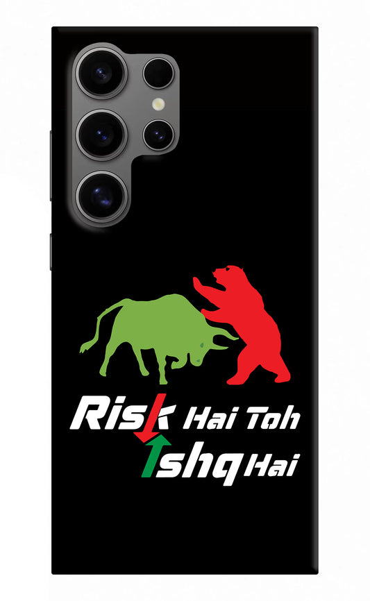 Risk Hai Toh Ishq Hai Samsung S24 Ultra Hard Case Back Cover by Casekaro