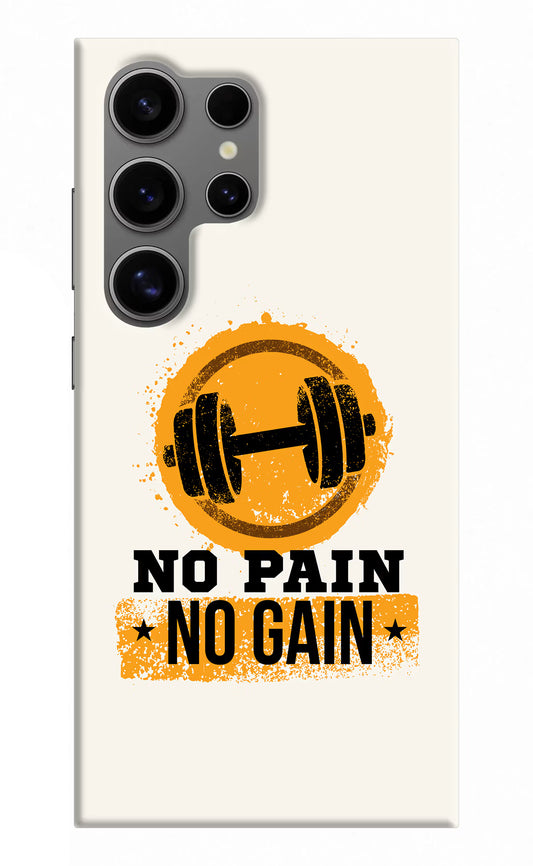 No Pain No Gain Samsung S24 Ultra Hard Case Back Cover by Casekaro